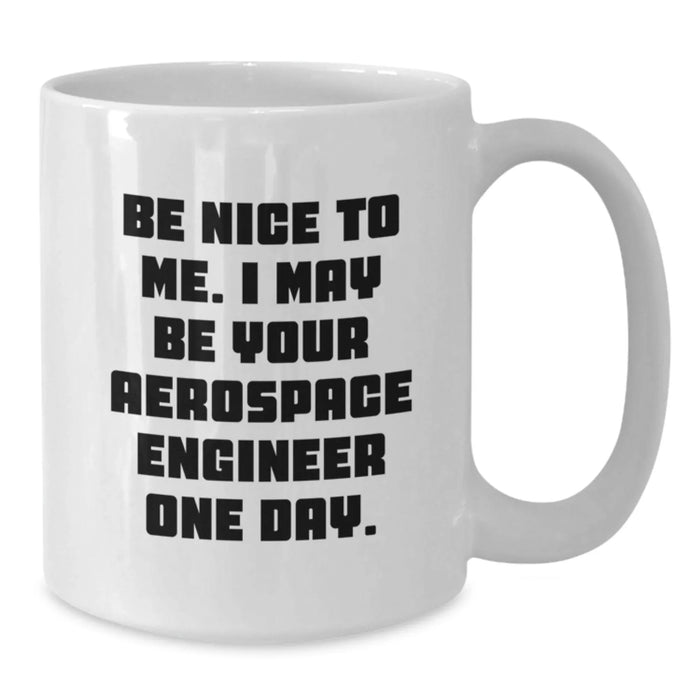 Funny Inspirational Gifts for Aerospace Engineer Friends Birthday White Coffee Mugs from Family - Additional