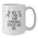 Funny Compliance Officer White Coffee Mug Gifts from Family, Friends, Coworkers for Graduation Unique - Additional