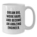 Funny Engineer Gifts for Men, White Coffee Mug - 'Dream Big, Work Hard, And Become An Amazing Engineer.' - Birthday Unique Gifts from Friends to Family - Additional