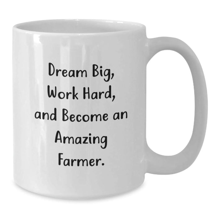 Funny Farmer Gifts from Friends and Family - Inspirational White Coffee Mug, Dream Big, Work Hard - Birthday Unique Gifts for Farmer - Additional