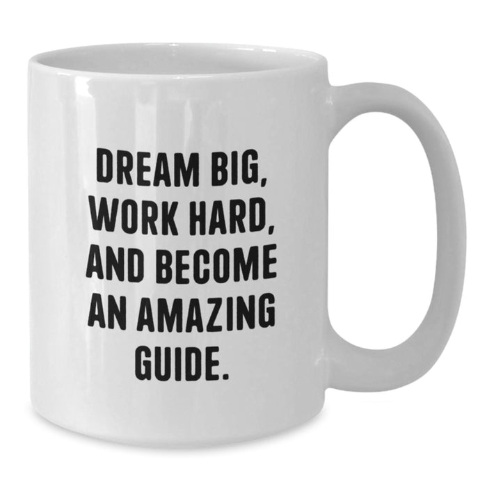 Funny Guide Gifts for Men - Inspirational White Coffee Mug - Graduation Unique Gifts from Family - Additional