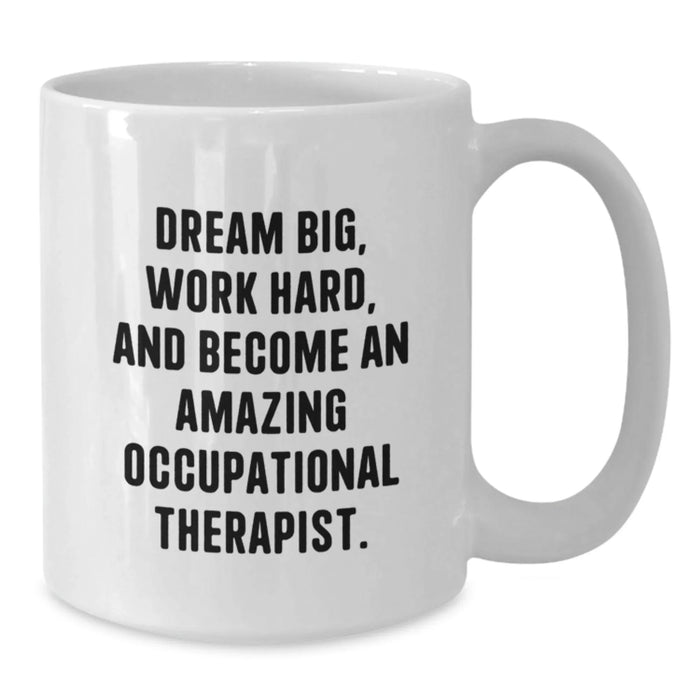 Funny Occupational Therapist White Coffee Mug Gifts from Friends, Gift for Occupational Therapist, Birthday Unique Gift - Additional