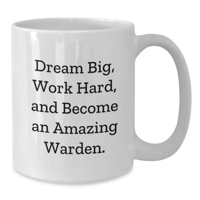 Funny Warden Quotes White Coffee Mug, Gift for Warden Friends and Family, Christmas Unique Gifts from Men, Women, and Coworkers, Inspirational Mug for Warden - Additional