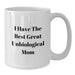 Funny Unbiological Mom Coffee Mugs Gifts from Friends for Unbiological Mom Graduation White Coffee Mugs, I Have The Best Great Unbiological Mom - Additional