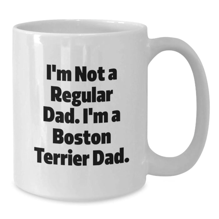 Boston Terrier Dog Dad Funny Quote White Coffee Mug for Birthday Unique Gifts from Men to Family and Friends - Additional
