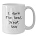 Funny Son Quote Gifts from Mom - I Have The Best Great Son White Coffee Mug, Perfect Christmas Unique Gifts for Son, Son Love Mug, Funny Son Coffee Mugs - Additional