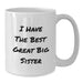 Funny Big Sister Quotes Gifts from Family to Big Sister on Her Birthday Unique White Coffee Mug - Additional