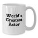 Funny Actor Gifts for Him, World's Greatest Actor White Coffee Mug, Birthday Unique Gifts from Friends, 11oz or 15oz, Ceramic, Microwave, Dishwasher Safe - Additional