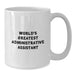 Funny World's Greatest Administrative Assistant Quote White Coffee Mug Gifts from Friends for Office Christmas Unique Presents - Additional