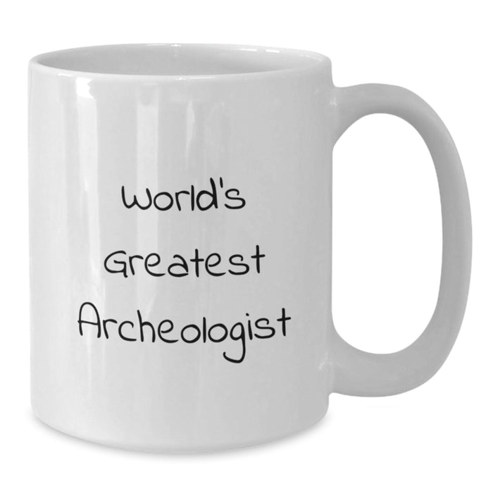 World's Greatest Archeologist Funny White Coffee Mug Gifts from Friends for Christmas - Additional