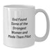 Funny Pilot Gifts from Women, Graduation Unique Pilot Mugs, 'God Found Some Of The Strongest Women And Made Them Pilot' White Coffee Mug for Pilot Friends - Additional