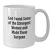 Funny Surgeon Gifts from Friends, Unique White Coffee Mug for Birthday, God Found Strong Women Made Them Surgeon - Additional