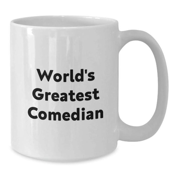 Funny Comedian Gifts from Friends, White Coffee Mug for Comedian's Birthday, 'World's Greatest Comedian' Quote, 11oz or 15oz Ceramic Mug - Additional