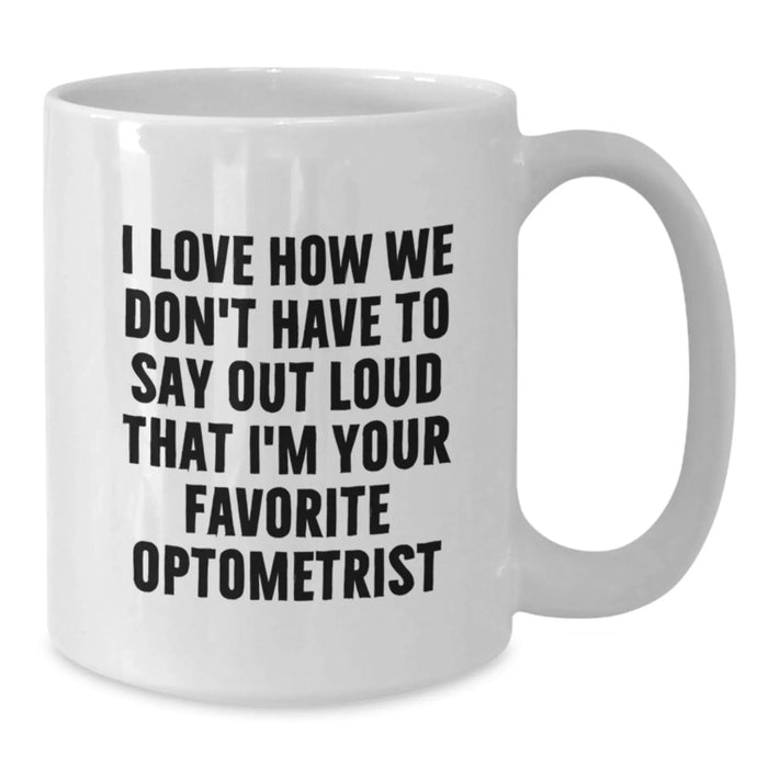 Funny Optometrist White Coffee Mug Gifts for Friends Birthday from Family - Additional