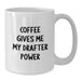 Funny Drafter Gifts for Men - White Coffee Mug, Coffee Gives Me My Drafter Power Inspired, Birthday Unique Gifts from Friends, Family, Coworkers - Additional