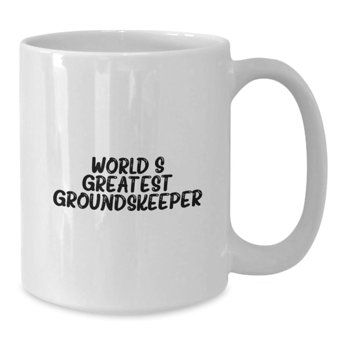 World's Greatest groundskeeper Funny Quote White Coffee Mug, Gifts from Friends, Christmas Unique Presents for groundskeeper - Additional