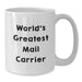 Funny Mail Carrier Gifts for Men and Women, White Coffee Mug, 'World's Greatest Mail Carrier' Quote, Unique Christmas Unique Gifts from Friends to Family - Additional