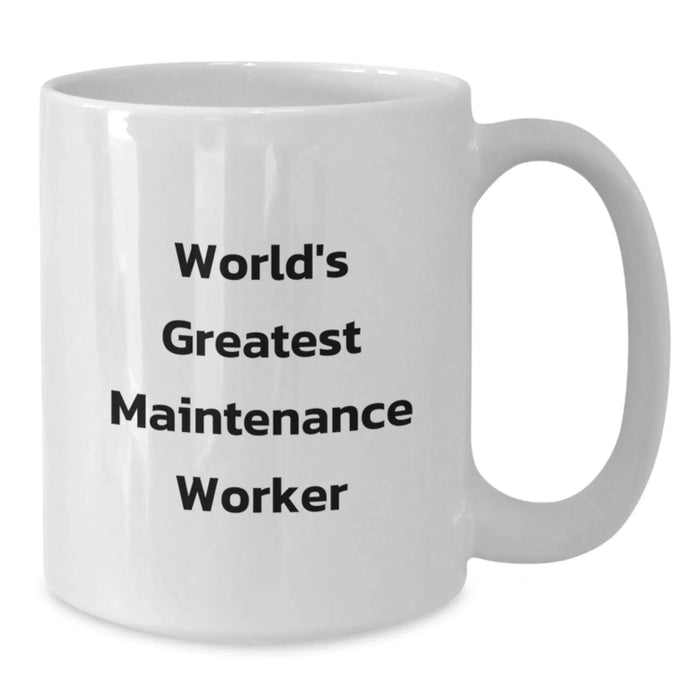 Funny Maintenance Worker White Coffee Mug - Gifts for Maintenance Worker from Friends and Family - Christmas Unique Gifts - World's Greatest Maintenance Worker Mug - Additional