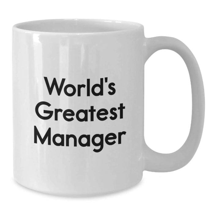 Funny Manager Quotes Gifts from Men for Valentine's Unique White Coffee Mugs World's Greatest Manager - Additional