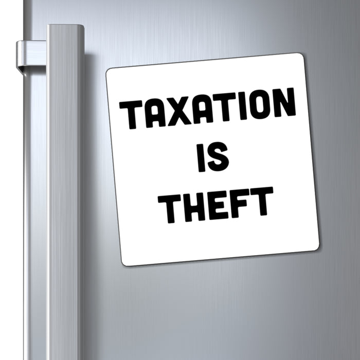 Taxation is Theft Magnet - Perfect Libertarian Gift, Political Fridge Magnet, Freedom, Philosophy Decor