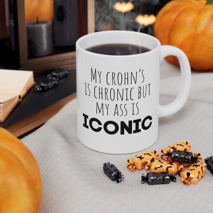 Funny Crohn’s Coffee Mug – “My Crohn’s Is Chronic But My Ass Is Iconic” – Crohn’s Disease Gift, IBD Humor Mug, Chronic Illness Gift