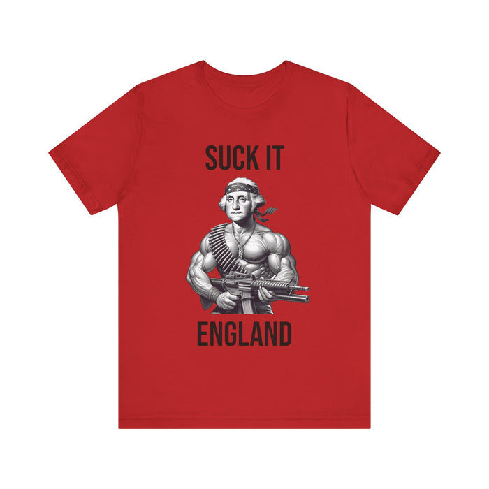 Suck It England, Funny 4th of July T-Shirt, Perfect Independence Day Tee, American, George Washington, July 4th Gift, Awesome, Republican