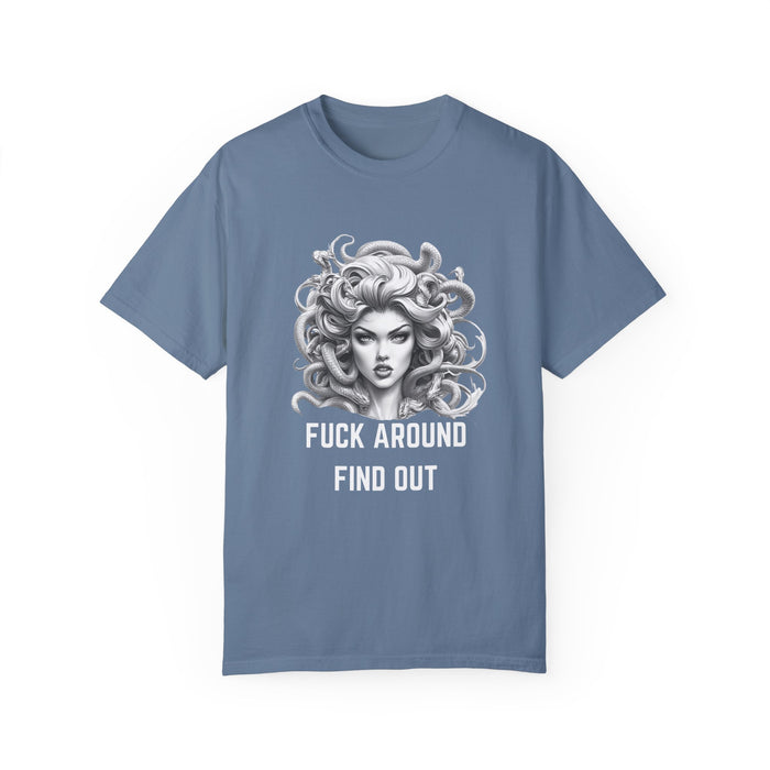Fuck Around Find Out, Medusa T-Shirt, Greek Mythology Tee for Feminist Rage, Female Empowerment, Anti-Trump Tee Shirt, Democracy, Resistance