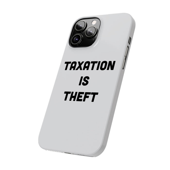 Libertarian Slim Phone Case - "Taxation is Theft" Design, Gift for Libertarian