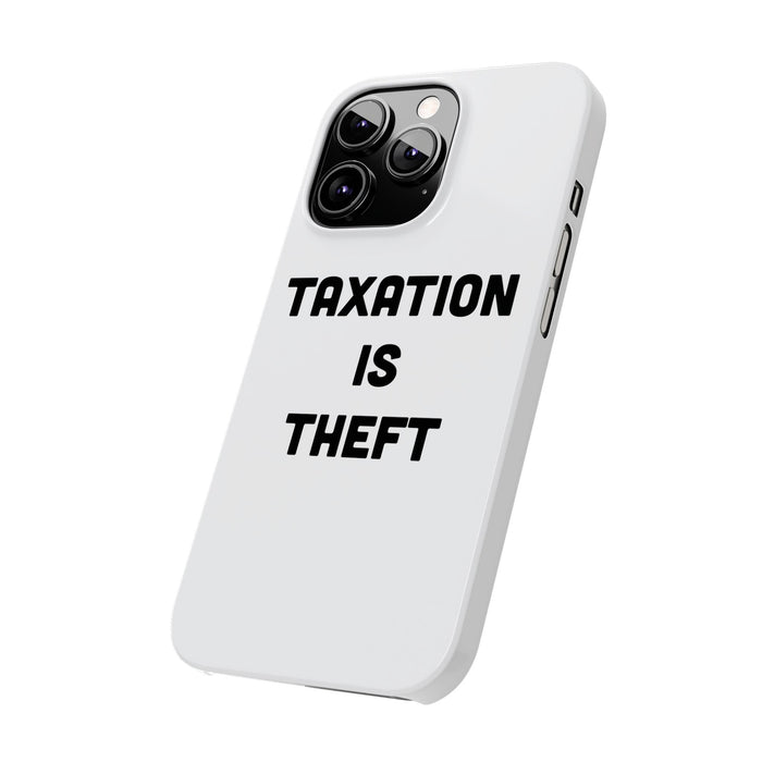 Libertarian Slim Phone Case - "Taxation is Theft" Design, Gift for Libertarian