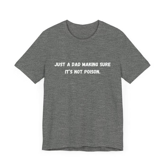 Making Sure Its Not Poison Dad Tax Shirt Dad Tax Dad Tax Club T Shirt Funny Fathers Day TShirt Dad Birthday Dad Joke Shirt Funny Dad Shirt
