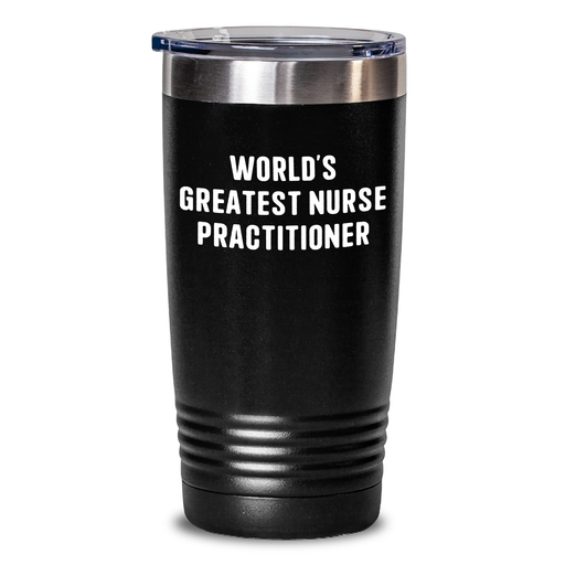 World's Greatest Nurse Practitioner Funny Tumbler Gifts from Friends, Family, or Coworkers for Father's Day, Unique Nurse Practitioner Gifts for Men or Women - Main