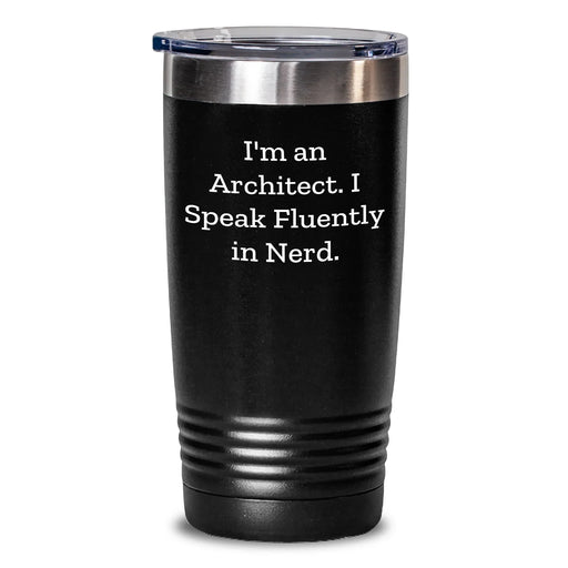Funny Architect Quote Tumbler, Gifts from Men to Architects on Father's Day, 20oz or 30oz Capacity, Vacuum-Insulated, Stainless Steel/Powder Coating - Main