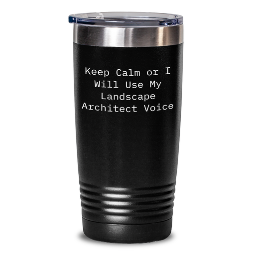 Landscape Architect Gifts: Funny Quote Tumbler, Keep Calm Or I Will Use My Landscape Architect Voice, Perfect for Father's Day Unique Gifts from Men to Friends - Main