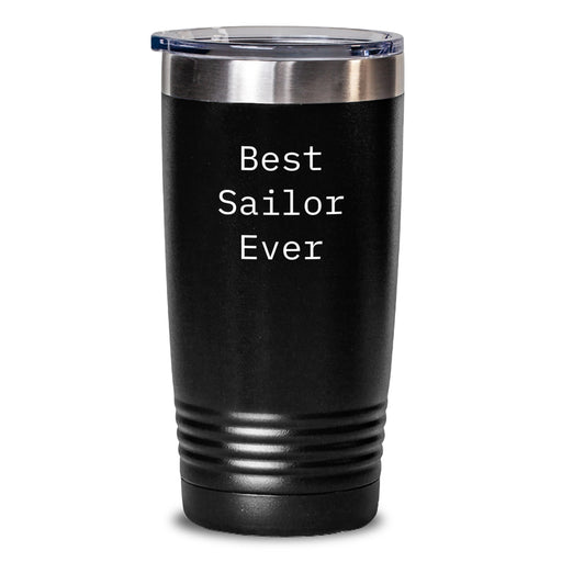 Sailor Inspired Gifts for Him - Funny Best Sailor Ever Quote Tumbler Gifts from Men to Sailor, Unique Christmas Unique Gifts for Men, 20oz or 30oz Vacuum Insulated Tumbler - Main