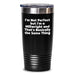 Funny Millwright Gifts for Men & Women - 'I'm Not Perfect But I'm A Millwright' Stainless Steel Tumbler, 20oz/30oz, Graduation Unique Gifts from Family - Main