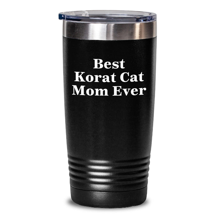 Korat Cat Mom Ever Gifts from Friends for Birthday Unique Korat Cat Lovers Tumbler - Main