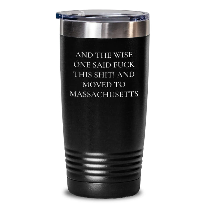 Funny Massachusetts Tumblers Gifts for Men from Friends, Unique Birthday Unique Gifts for Women in Massachusetts, 20oz or 30oz Tumblers Quote - Main