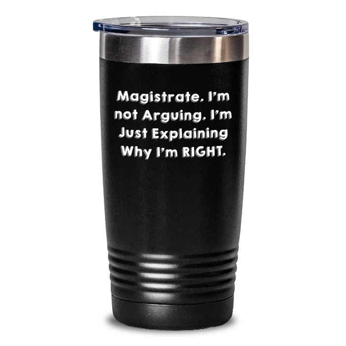 Funny Magistrate Gifts from Friends, Christmas Unique Gifts for Magistrate, 20oz 30oz Black Stainless Steel Vacuum Insulated Tumbler with Lid - Main