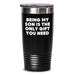 Funny Son Gifts from Mom, Birthday Unique Gifts for Son, 20oz or 30oz Stainless Steel Tumbler with Quote Being My Son Is The Only Gift - Main