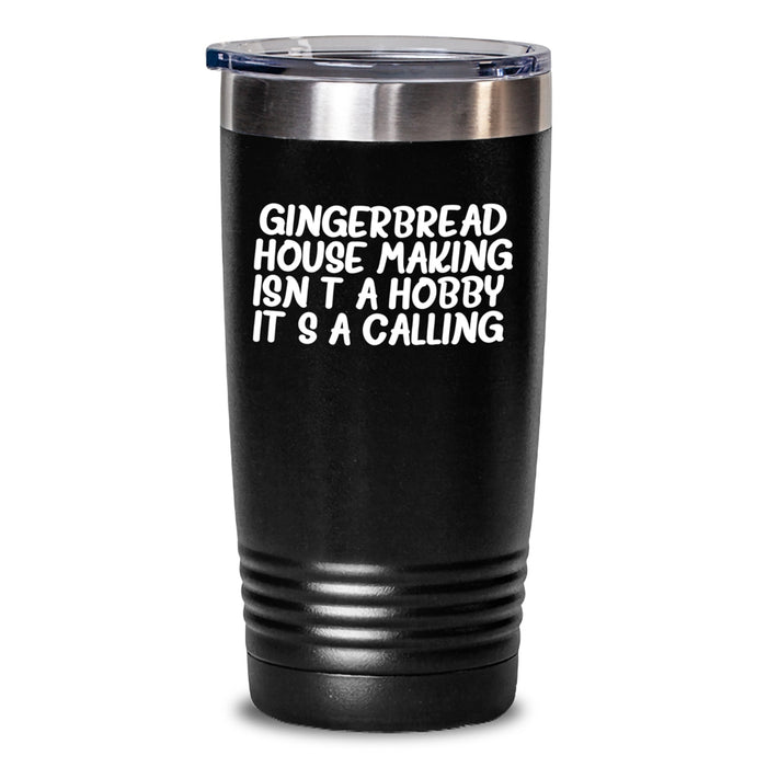 Gingerbread House Making Gifts For Friends and Family - Birthday Unique Gifts Ideas - Funny Quote Tumbler - Main