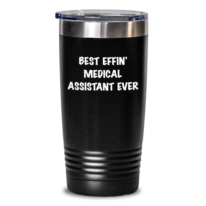Medical Assistant Gifts, Funny Tumblers for Medical Assistants, Best Effin' Medical Assistant Ever, Valentine's Unique Gifts for Medical Assistants from Friends or Family - Main