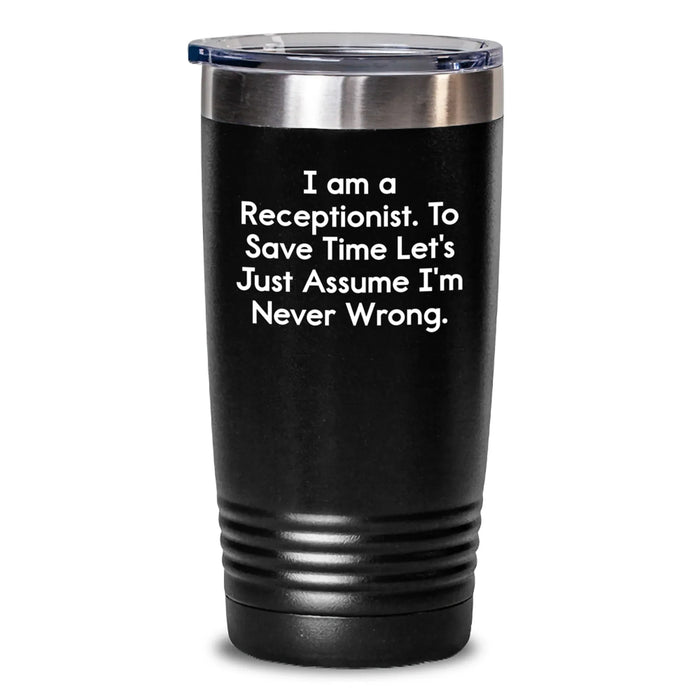 Funny Receptionist Gifts for Her, Birthday Unique Gift Ideas for Office Workers - I Am A Receptionist Tumbler, 20oz or 30oz Stainless Steel Vacuum Insulated Tumbler - Main