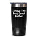 Funny Father's Birthday Unique Gifts from Men - 'I Have The Best Great Father' Dad Tumbler, 20oz or 30oz, Vacuum-Insulated, Stainless Steel/Powder Coating - Main