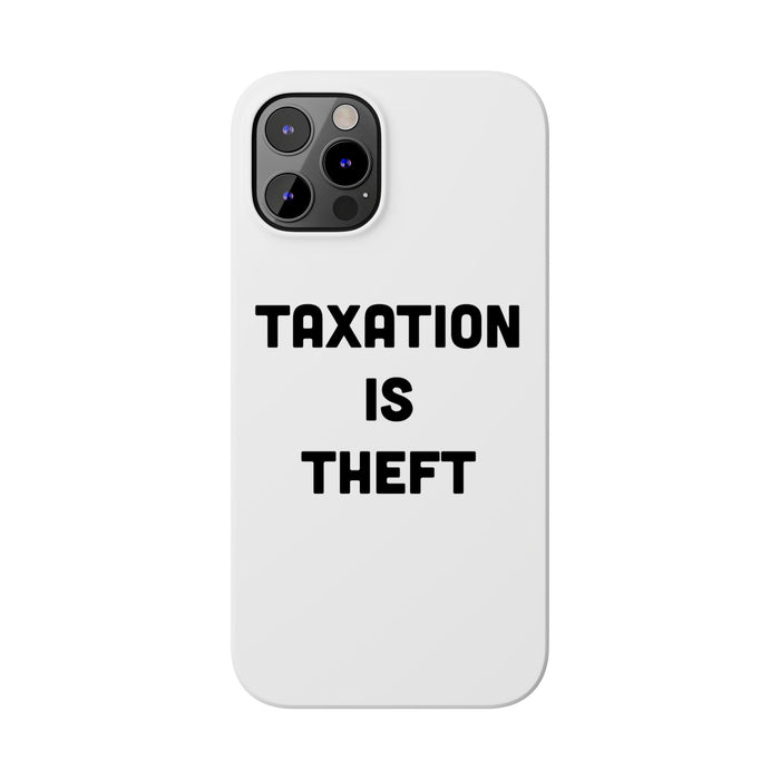 Libertarian Slim Phone Case - "Taxation is Theft" Design, Gift for Libertarian