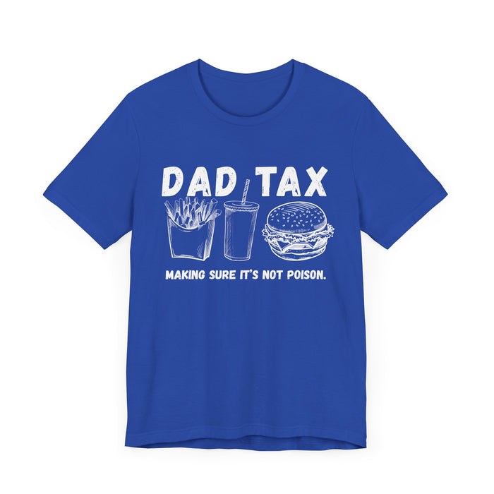 Dad Tax Shirt Dad Tax Making Sure Its Not Poison Dad Tax Club T Shirt Funny Fathers Day TShirt Dad Birthday Dad Joke Shirt Funny Dad Shirt