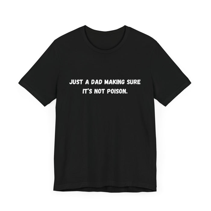 Making Sure Its Not Poison Dad Tax Shirt Dad Tax Dad Tax Club T Shirt Funny Fathers Day TShirt Dad Birthday Dad Joke Shirt Funny Dad Shirt