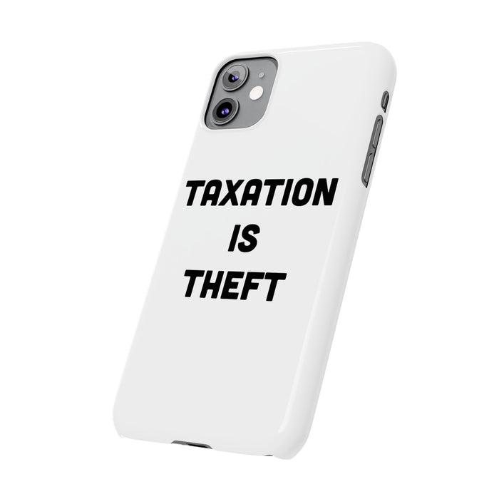 Libertarian Slim Phone Case - "Taxation is Theft" Design, Gift for Libertarian