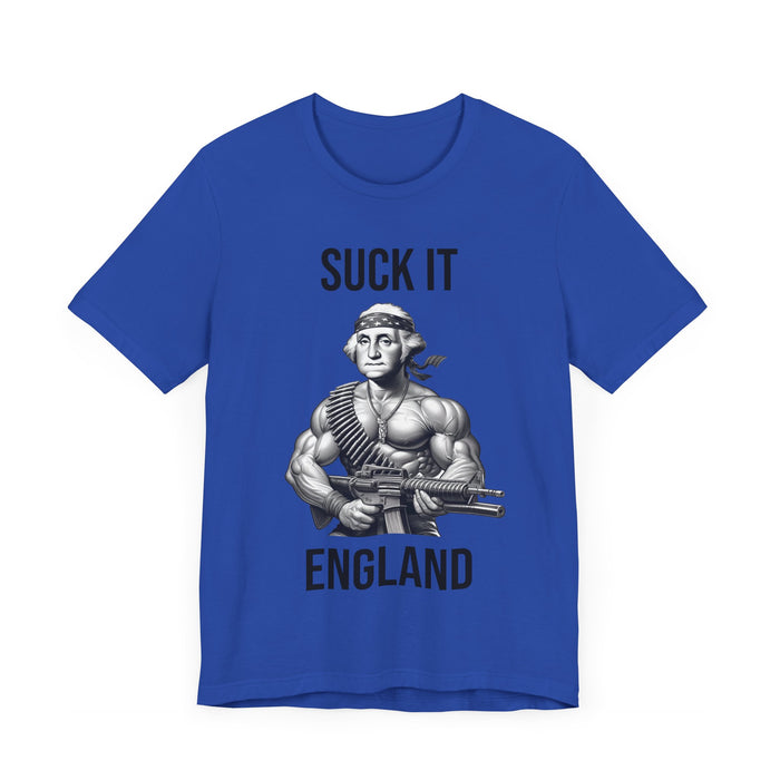 Suck It England, Funny 4th of July T-Shirt, Perfect Independence Day Tee, American, George Washington, July 4th Gift, Awesome, Republican