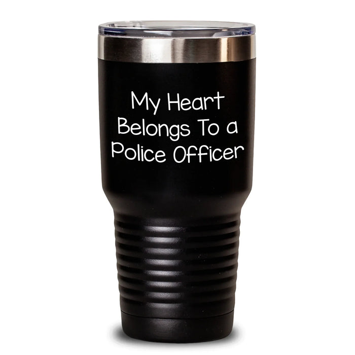 Funny Police Officer Gifts from Men, Unique Tumblers for Police Officer, My Heart Belongs To A Police Officer, Mother's Day Unique Gifts - Main