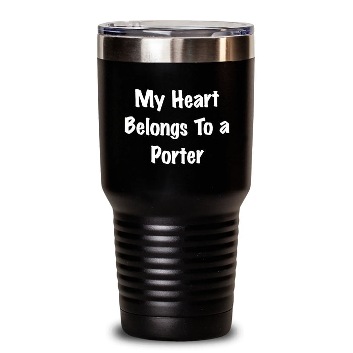 Funny Porter Gifts from Men, Unique Tumblers for Their Heart Belongs To A Porter, Mother's Day Unique Gifts - Main